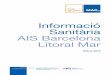 Informació Sanitaria AIS Barcelona Litoral Mar 2012 · sociodemogràfiques i de salut de la població que s’atén (AIS Barcelona Litoral Mar), així com la relativa a la utilització