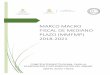 MARCO MACRO FISCAL DE MEDIANO PLAZO (MMFMP) 2018-2021 · de techos de déficit, del crecimiento del gasto corriente y del nivel de atrasos. b. Hacer más predecible el gasto público