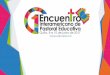 PROGRAMAS DE LA PASTORAL EDUCATIVA - ciec.edu.cociec.edu.co/wp-content/uploads/2017/06/8.-PROGRAMAS-DE-LA-PASTORAL-E... · formación de jóvenes líderes y el acompañamiento en