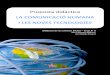 LA COMUNICACIÓ HUMANA I LES NOVES TECNOLOGIESmural.uv.es/pajor2/comunicació humana i noves teconologies.pdf · Les competències que principalment es tractaran de desenvolupar amb