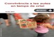 Convivència a les aules en temps de crisiajuntament.barcelona.cat/consellescolarmunicipal/sites/default/files/...Convivència a les aules en temps de crisi Fotografia: Maria Meseguer