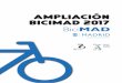 AMPLIACIÓN BICIMAD 2017 - diario.madrid.es · Índice 1. Ampliación BiciMAD 1.1 El estudio técnico 1.2 Las líneas estratégicas 2017-2019 1.3 La ampliación 2017 2. Un año de