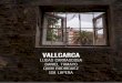 VALLCARCAobservatorivallcarca.cat/wp-content/uploads/2015/03/VALLCARCA-FINAL.pdf · del barri van ser l’hostal de la Farigola, Can Falcó, Can Mas i Can Gomis. Inicialment el barri