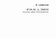 FAX L360 - files.canon-europe.com · Este fax está clasificado como Producto Láser de Clase 1 según la norma EN 60825-1: 1994. Modelo de 200 V-240 V La siguiente etiqueta se encuentra