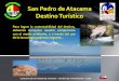 San Pedro de Atacama Destino Turístico · con el medio ambiente, y a través del uso ... COMUNA DE SAN PEDRO DE ATACAMA – REGIÓN DE ANTOFAGASTA - CHILE . San Pedro de Atacama