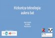 Hizkuntza-teknologia: aukera bat - ixa.si.ehu.esixa.si.ehu.es/.../dokumentuak/12717/IMHn_IXA_HT_aurkezpena_2018-v3.pdf · Sustatzeko politikak Espainian Plan de Impulso de las Tecnologías