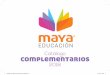 Catálogo complementarios - web.mayaeducacion.com · en cuatro bloques que contienen las secciones: Lenguaje musical, Aprendamos a escuchar, Expresión vocal e instrumental, Expresión