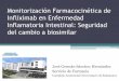 Monitorización Farmacocinética de Infliximab en Enfermedad ... · Monitorización Farmacocinética de Infliximab en Enfermedad Inflamatoria Intestinal: Seguridad del cambio a biosimilar