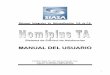 MANUAL DEL USUARIO - siasa.com Nomiplus TA.pdf · Manejo de Usuarios y uso de grupos de acceso al sistema Esta característica le permite proporcionarle seguridad a su sistema NomiPlus