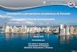 Desempeño y perspectivas económicas de Panamá XIV Foro de ... de... · Desempeño y perspectivas económicas de Panamá XIV Foro de Inversionistas Agosto 2013 Presentado por: S.E