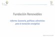 Presentación de PowerPoint - fundacionrenovables.org · Fundación Renovables Informe: Escenario, políticas y directrices para la transición energética Madrid, 19 de junio de