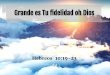 Grande es Tu fidelidad oh Dios - Todo es acerca de Cristoiglesiapetra.org/sites/default/files/predicas/2017/Feb/notas/Predica19... · Grande es Tu fidelidad oh Dios Hebreos 10:19-23