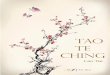 muestra Tao Te Ching - arspoetica.es · El Tao Te Ching (también llamado Tao Te King), cuya autoría se atribuye a Lao Tse, «Viejo Maestro», es un texto clásico chino. Su nombre