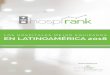 LOS HOSPITALES MEJOR EQUIPADOS EN LATINOAMÉRICA 2018 · HospiRank desglosa los hospitales mejor equipados en varios mercados latinoamericanos, tanto mercados hospitalarios grandes