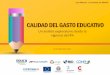 CALIDAD DEL GASTO EDUCATIVO - educa.org.do · asignaba a educación, 2.5% del PIB en 2012 Entre los mayores índices de analfabetismo de la región, 14% en 2012 Último lugar en SERCE,