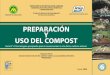 PREPARACIÓN Y USO DEL COMPOST - repositorio.inia.gob.perepositorio.inia.gob.pe/bitstream/inia/117/1/uso_compost_Lima_2008.pdf · Proyecto Perú: Conservación in situ de los cultivos