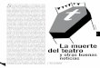 La muerte del teatro - casadelasamericas.orgcasadelasamericas.org/publicaciones/revistaconjunto/177/MauricioKartun.pdf · ralmente– la mágica condición teórica (del griego “theoreo”,