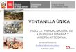 VENTANILLA ÚNICA - intranet2.minem.gob.peintranet2.minem.gob.pe/ProyectoDGE/Mineria/VENTANILLA UNICA Y PROCESO... · superficial autoriza su uso. 4. Autorización de uso de agua
