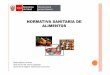 NORMATIVA SANITARIA DE ALIMENTOSFILE/DIGESA-Normativasanitariadealimentos.pdf · Norma Sanitaria para la fabricación de alimentosa base de granos y otros destinados a programas sociales