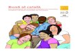 Buna˘ al català - plataforma-llengua.cat · Pe teritoriul unde se vorbes¸te limba catalana˘ tra˘iesc peste 13 milioane de persoane. Dintre acestea, 11.5 milioane o înt¸eleg