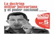 La doctrina militar bolivariana y el poder nacional · Creando la nueva doctrina militar: el estudio de lo nuestro La doctrina militar, la nueva doctrina que estamos creando. Ustedes