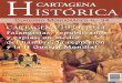 CARTAGENA HISTÓRICA · en Cartagena, pero comenzaba otra “guerra” todavía peor: la del hambre, la miseria, la represión y el miedo. Una “guerra” que se cebaría de forma
