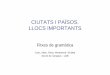 CIUTATS I PAÏSOS. LLOCS IMPORTANTSblogs.uab.cat/catalaminim/files/2015/11/U2-Gramàtica-ciutats.pdf · hi fa bon temps a l’estiu hi plou a la primavera i a la tardor hi fa fred