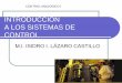 INTRODUCCIÓN A LOS SISTEMAS DE CONTROLisidrolazaro.com/wp-content/uploads/2019/02/CAPITULO-1-CONTROL-ANA... · Control óptimo, tanto de sistemas determinísticos como estocásticos