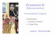 (Macroeconomía) · Economia II (Macroeconomía) – Gustavo Reyes Esquema del Curso üIntroducción a la Macro: Introducción (1) - Medición Actividad (2) üDeterminación del Empleo,
