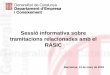 Sessió informativa sobre tramitacions relacionades amb el RASICinfonorma.gencat.cat/pdf/presentacio_13marc_2018.pdf · 2018-03-16 · 3 Nova tramitació de certificats per la manipulació