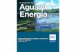 DêA INTERNACIONAL DEL AGUA Agua y Energ aseieg.iplaneg.net/seieg/doc/agua_y_energia_1395430007.pdf · desperdicia por infraestructura de riego deﬁciente, en mal estado u obsoleta,