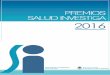 PREMIOS SALUD INVESTIGA 2016 - Argentina.gob.ar€¦ · de los resultados y su implementación, el aporte a la resolución de problemas defi-nidos como prioritarios, la contribución