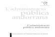 Societat Andorrana de Ciències L’administració pública andorrana · L´administració pública andorrana 5 Conceptualment administrar consisteix a ocupar-se i responsabilitzar-se