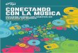 CONECTANDO CON LA MUSICA · musica a nivel mundial en 2017 02 los consumidores de mÚsica utilizan varias modalidades para escuchar mÚsica licenciada por los sellos discogrÁficos