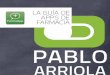 LA GUÍA DE APPS DE FARMACIA - Pablo ArriolaEsta guía pretende ser un apoyo para mejorar la salud de los ciudadanos a través de Apps de salud. He hecho una recopilación de las Apps