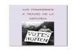 LOS FEMINISMOS A TRAVÉS DE LA HISTORIA...Ana de Miguel - Los feminismos a través de la Historia - (pág 4) En este recorrido histórico por la historia del movimiento femi-nista