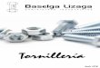 Catálogo Tornilleria Baselga Lizaga · 2013-03-07 · Nuestra empresa trabaja tornillería estándar bajo norma DIN, ISO, ASME… así como tornillería especial bajo plano, ambas