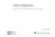 Libros Digitales - Argentina.gob.ar · LIBROS CONTABLES LIBRO DIARIO: Es donde se anotan cada día y por orden cronológico las operaciones comerciales realizadas por la sociedad