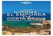 LO MEJOR DE GIRONA, EL EMPORDÀ · 2017-05-26 · 2 El mejor itinerario Estos circuitos por Girona, el Empordà y la Costa Brava permitirán conocer la región y todos sus encantos