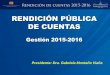 RENDICIÓN PÚBLICA DE CUENTAS · 2017-08-03 · para integrar los módulos de Presupuestos, Contabilidad y Tesorería. En ese marco normativo, la Cámara de Diputados, que forma