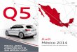 Audi México 2014 · 2019-12-14 · interpretaron conjuntamente la Danza Húngara n.° 5 de Johannes Brahms como marco musical durante la celebración llevada a cabo el 21 de octubre