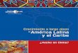 Crecimiento a largo plazo América Latina DE y el … 2012/Crecimiento...el Caribe de Banco Mundial—explora los desafíos de corto y largo plazo para el crecimiento económico que