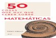 MATEMÁTICAS · de las matemáticas, desde las fracciones egipcias hasta los núme-ros romanos y explica todo aquello que no enseñan en el colegio. EL NÚMERO PI — FIBONACCI —