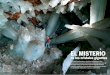 El mistErio gigantes de Naica.pdf · de la Cueva de las Espadas en distintos mu-seos y en colecciones privadas, y están muer-tos. Lo que hay que conservar es Naica como una localidad
