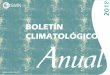 BOLETÍN CLIMATOLÓGICOBoletín Climatológico - Anual 2018 - Vol. XXX 1 2017| Año e la Energa Renvales PRINCIPALES ANOMALÍAS Y EVENTOS EXTREMOS En el siguiente esquema se presentan,