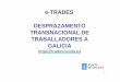 e-TRADES DESPRAZAMENTO TRANSNACIONAL DE ...issga.xunta.gal/export/sites/default/recursos/descargas/...servizos transnacional, coas caracteristicas e condicións que se detallan na