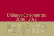 Diálogos Consonantes 2008-2012centroderecursos.alboan.org/ebooks/0000/1248/12-SAR-DIA.pdf · quieran bailar, para que haya diálogo se necesita que al menos dos quieran comunicarse