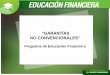 MÓDULO III “AHORRO” Programa de Educación …...Cómo funcionan las garantías no convencionales La entidad financiera valora la garantía no convencional que presenta el cliente