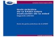 Guía práctica de la EASO sobre evaluación de la edad ... assessment_ES.pdf · Guía práctica de la EASO sobre evaluación de la edad: Segunda edición 9 Reglamento Eurodac (refundición)