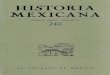 HISTORIA MEXICANA - El Colegio de Michoacán · Rafael Diego FERNÁNDEZ, El Colegio de Michoacán; Enrique FLORESCANO, Consejo Nacional para la Cultura y las Artes; Clara GARCÍA,
